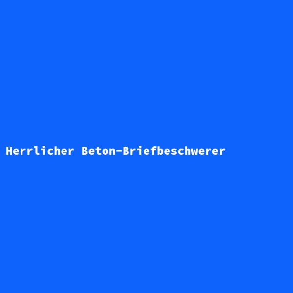 Herrlicher Beton-Briefbeschwerer